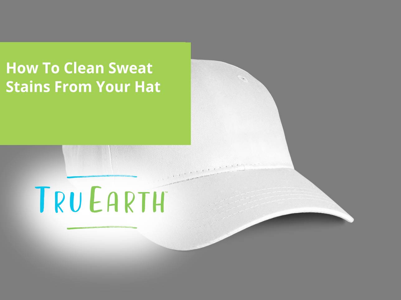 How To Clean Sweat Stains From Your Hat Tru Earth