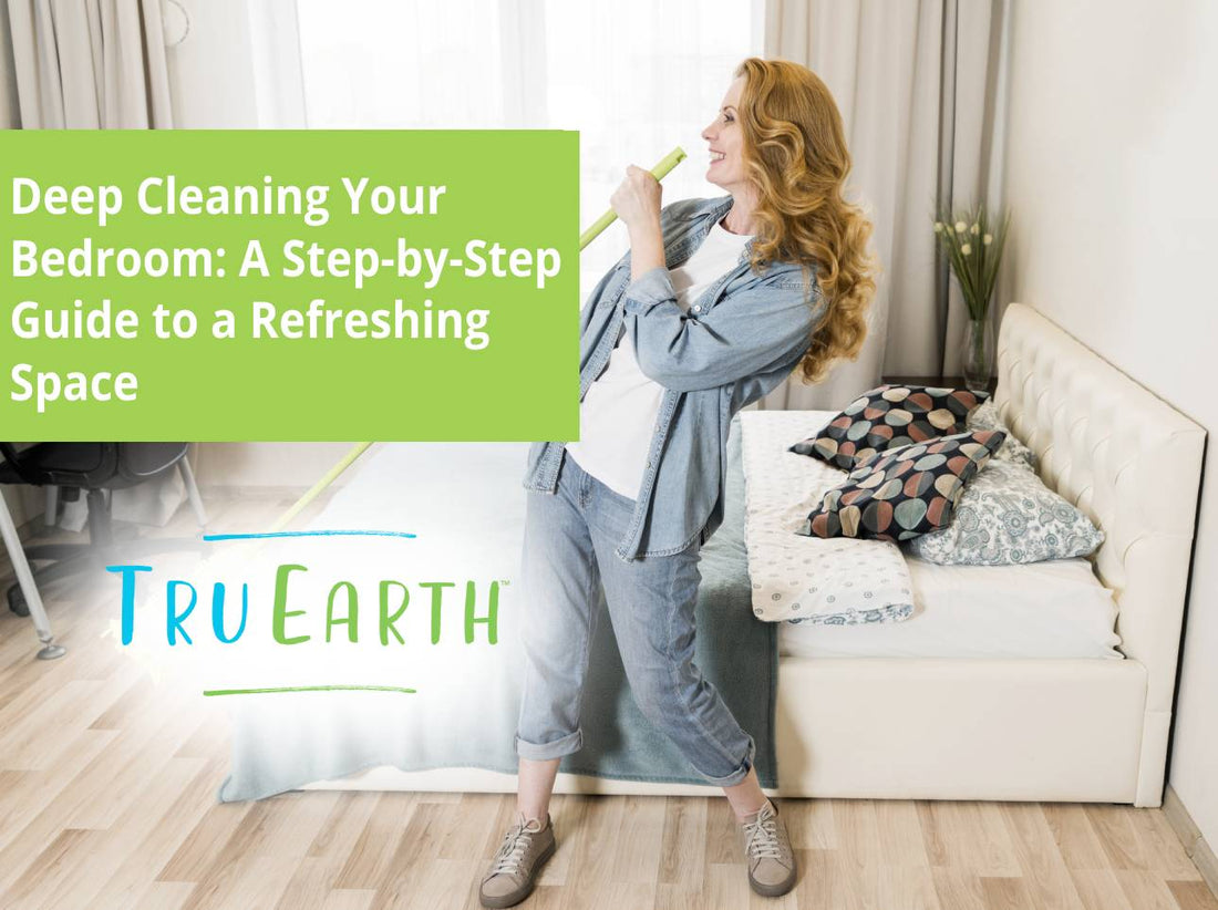 Deep Cleaning Your Bedroom: A Step-by-Step Guide to a Refreshing Space