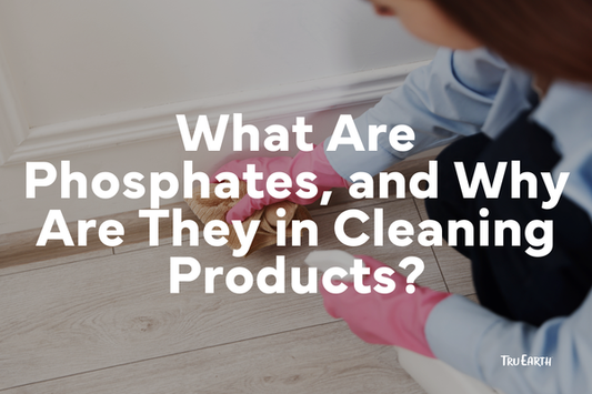 What Are Phosphates, and Why Are They in Cleaning Products?