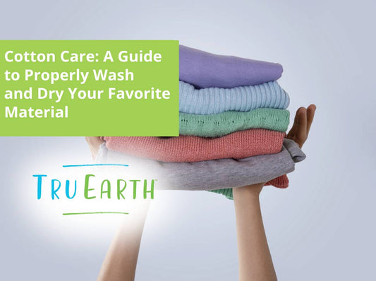 Cotton Care: A Guide to Properly Wash and Dry Your Favorite Material