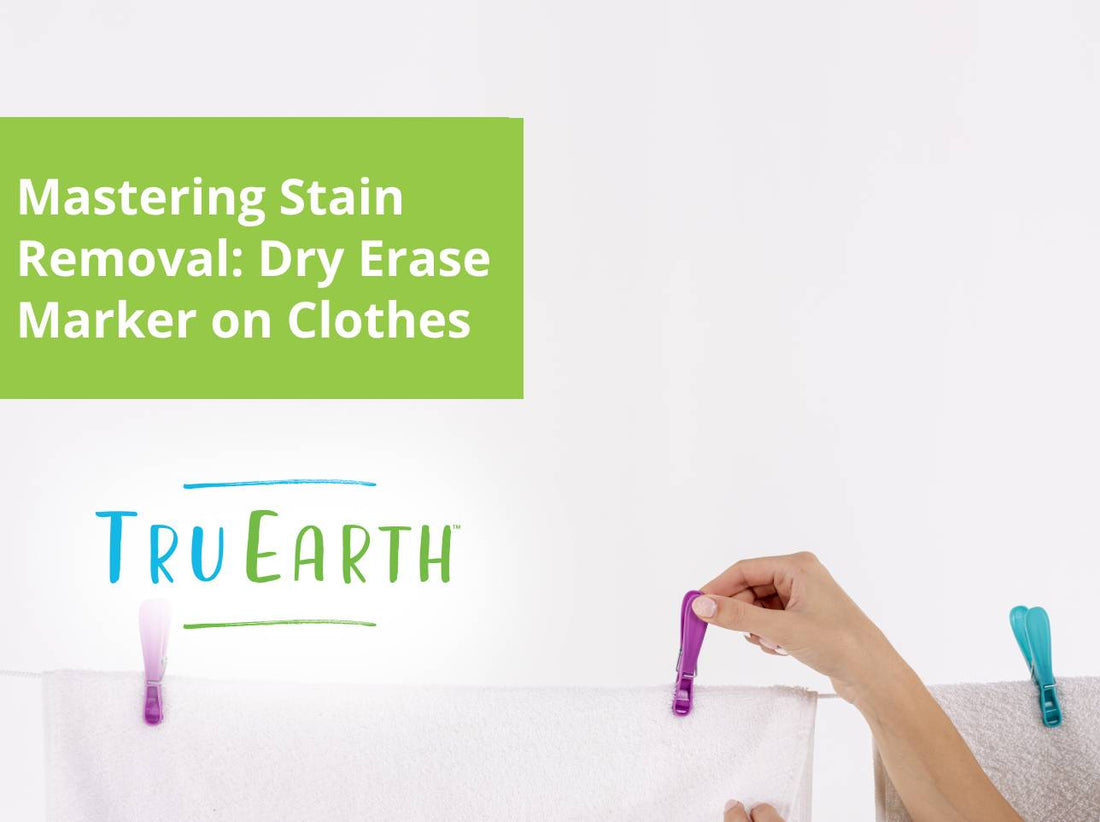 Mastering Stain Removal: Dry Erase Marker on Clothes – Tru Earth
